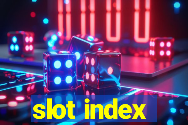 slot index