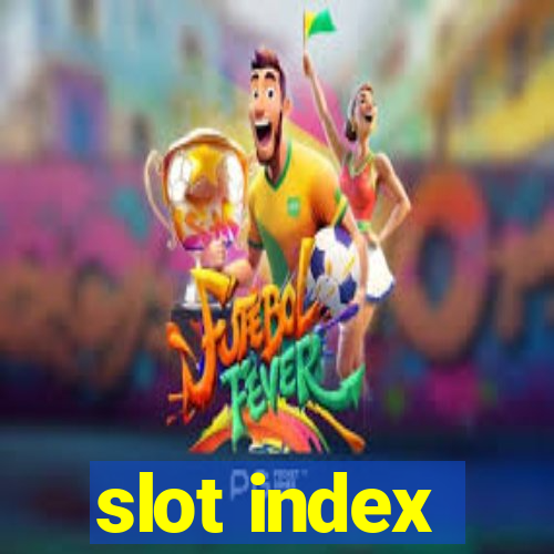 slot index