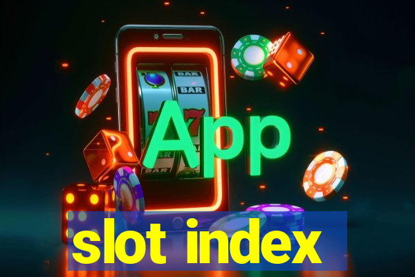 slot index