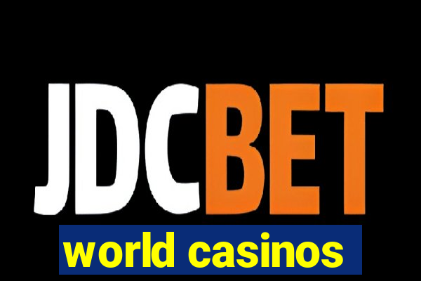 world casinos