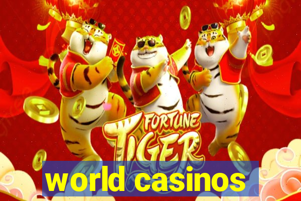 world casinos