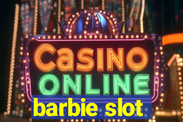 barbie slot