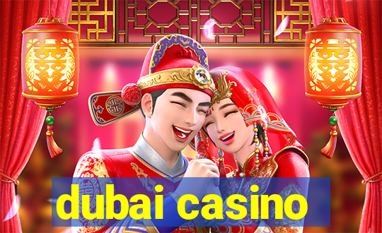 dubai casino