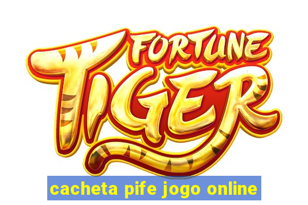 cacheta pife jogo online