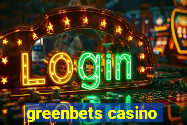 greenbets casino