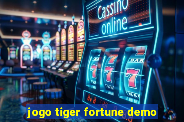 jogo tiger fortune demo