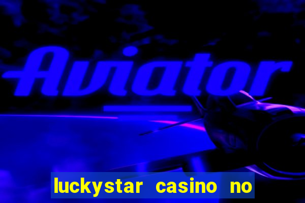 luckystar casino no deposit bonus