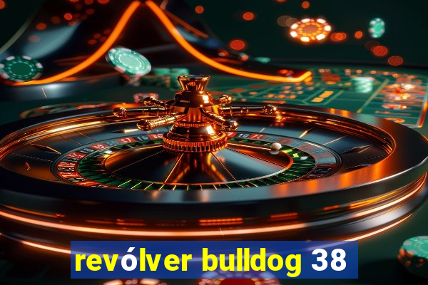 revólver bulldog 38