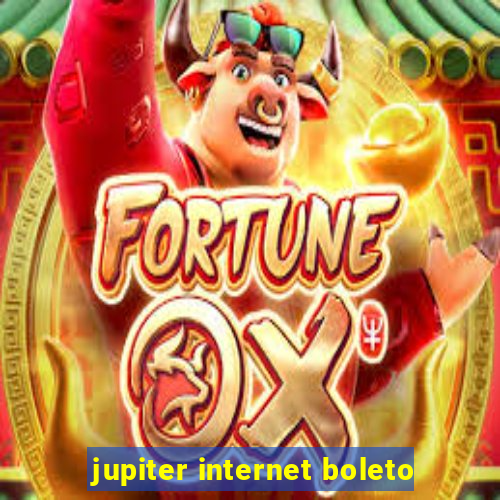 jupiter internet boleto