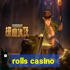 rolls casino