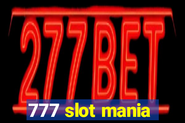 777 slot mania