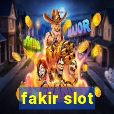 fakir slot