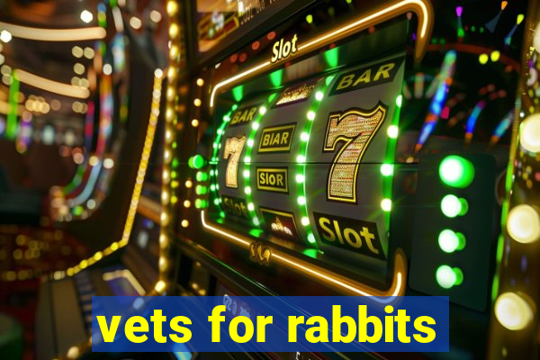 vets for rabbits