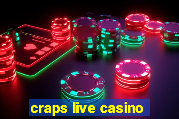 craps live casino