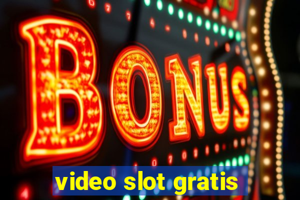 video slot gratis