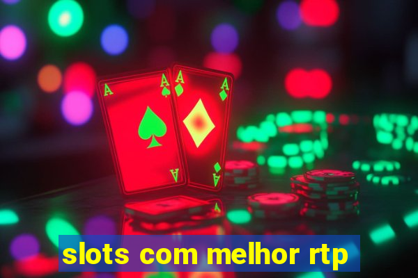 slots com melhor rtp