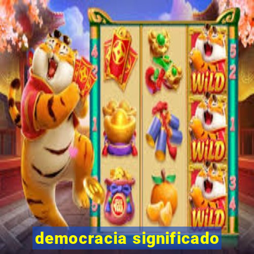 democracia significado