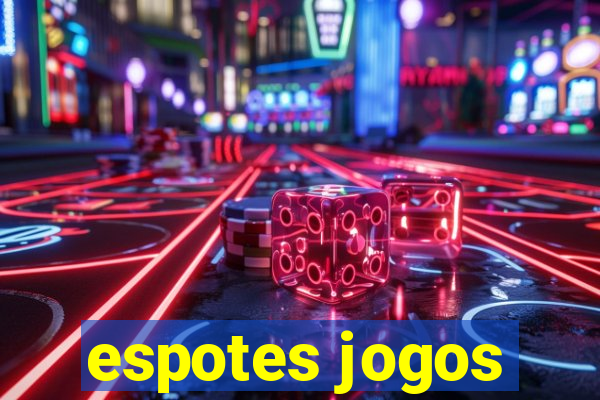 espotes jogos