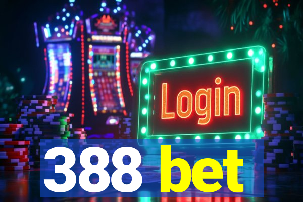 388 bet