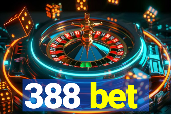 388 bet