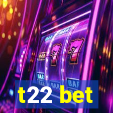 t22 bet