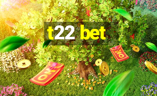 t22 bet