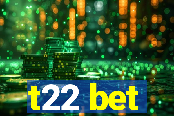 t22 bet