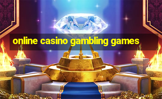 online casino gambling games