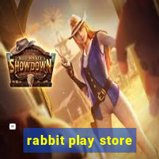 rabbit play store