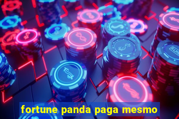 fortune panda paga mesmo