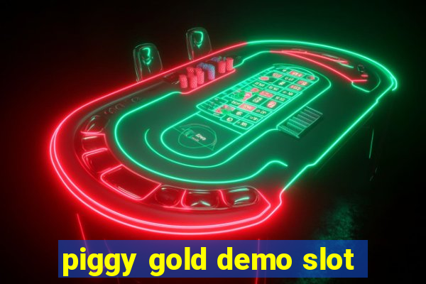 piggy gold demo slot