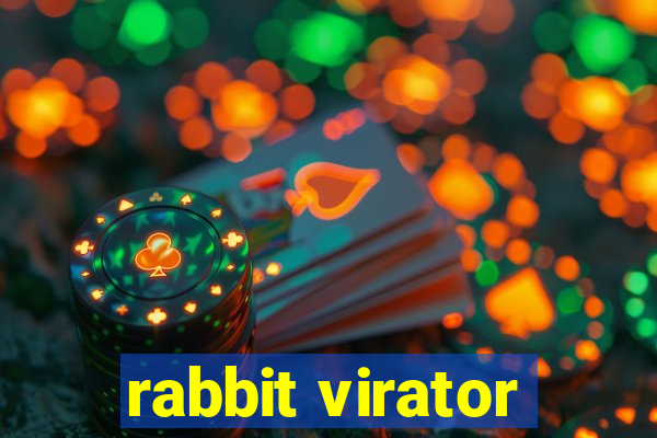 rabbit virator