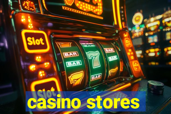 casino stores