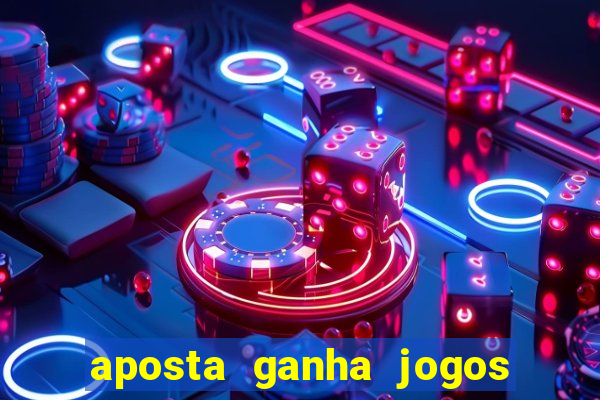 aposta ganha jogos de hoje