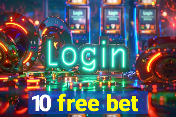 10 free bet