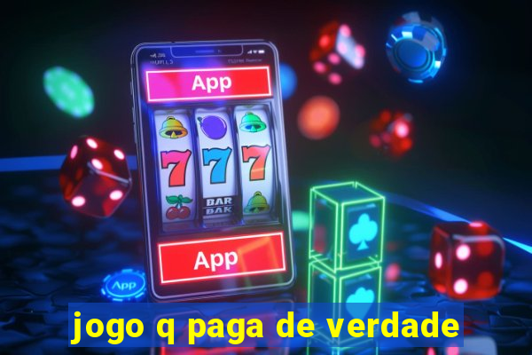 jogo q paga de verdade