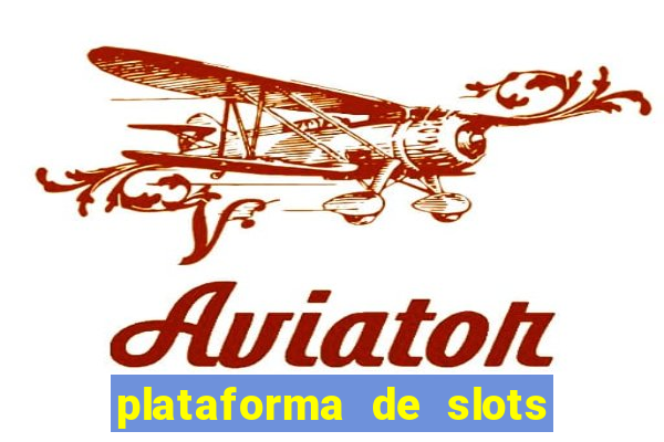 plataforma de slots que paga no cadastro