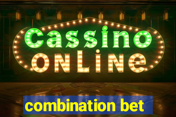 combination bet