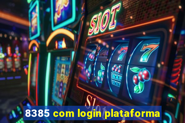 8385 com login plataforma