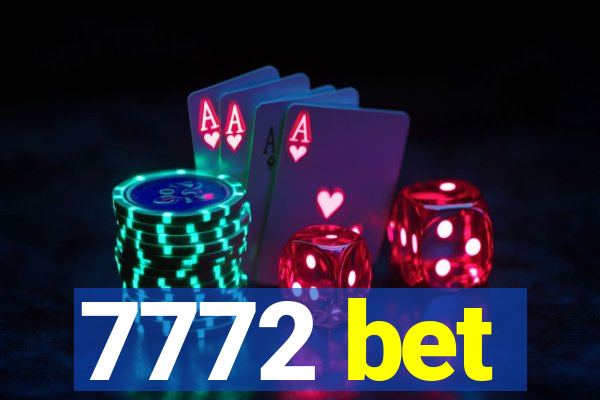 7772 bet