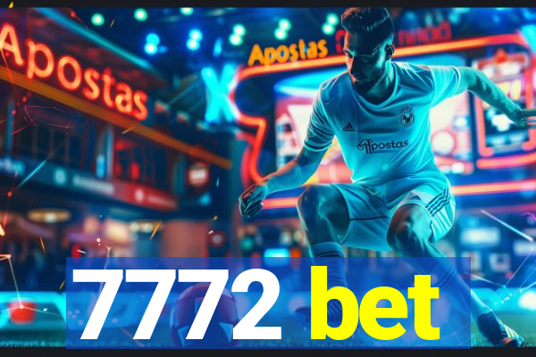 7772 bet