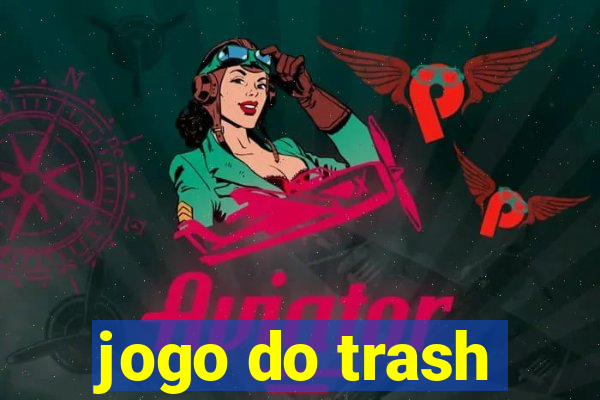 jogo do trash