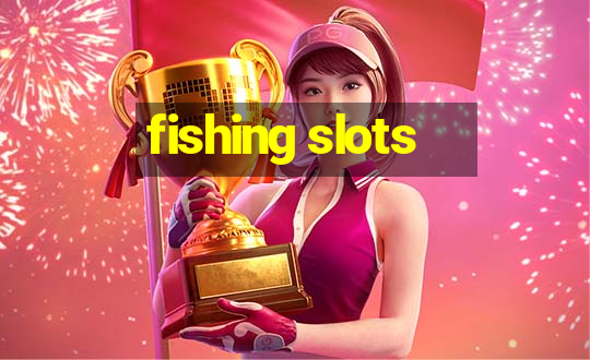 fishing slots