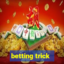 betting trick