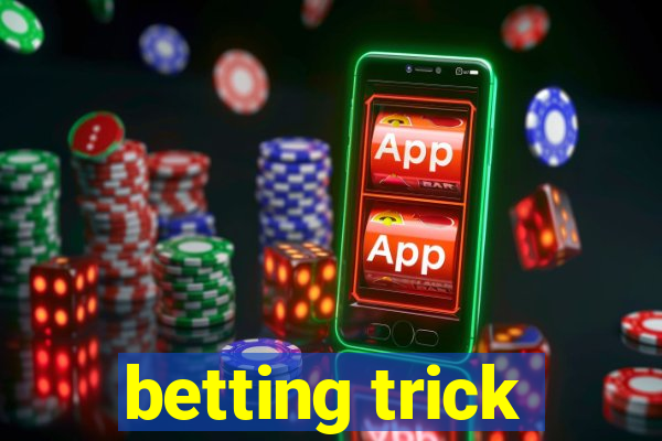 betting trick