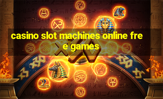 casino slot machines online free games