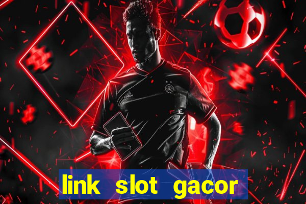 link slot gacor anti rungkad