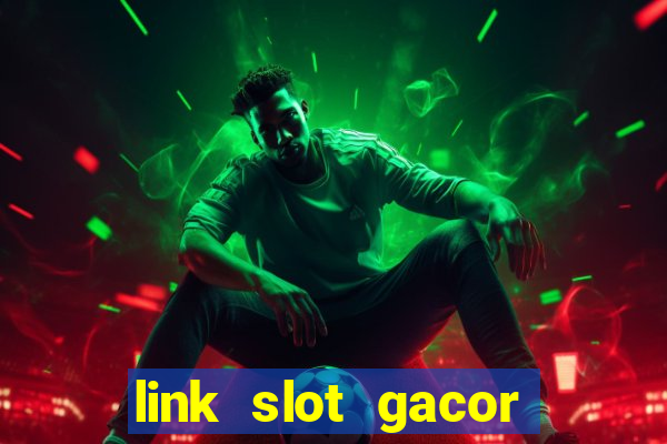 link slot gacor anti rungkad