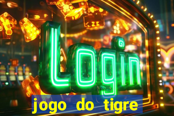 jogo do tigre oficial baixar