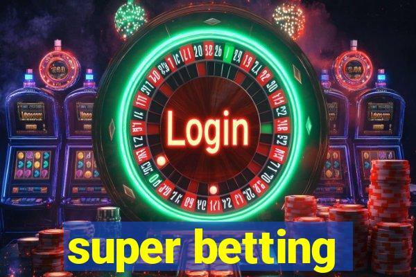 super betting